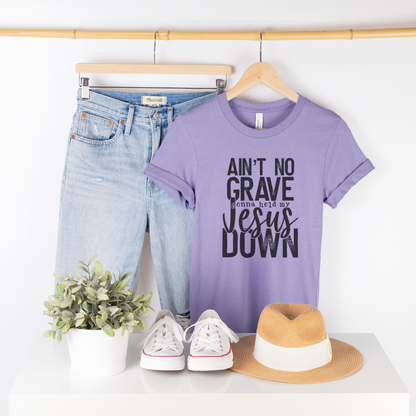 Ain't No Grave Gonna Hold My Jesus Down Short Sleeve Tee