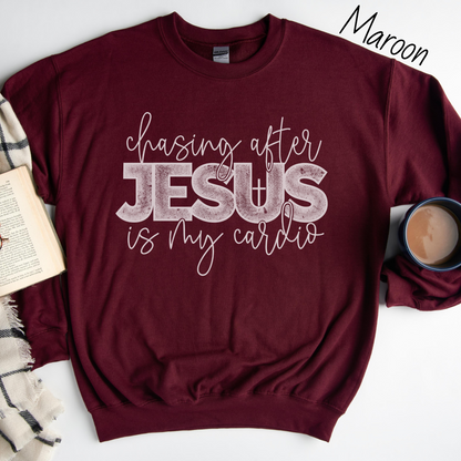 Chasing After Jesus Is My Cardio Sweatshirt