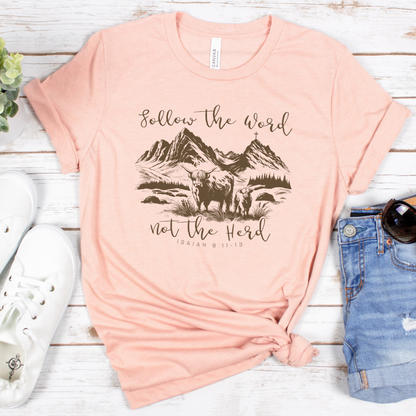 Follow the Word Not the Herd Short Sleeve Tee